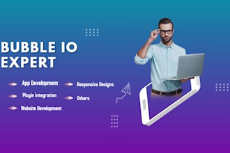 develop your cutting edge website and app on bubble and webflow