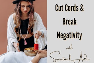 cut cords attachments and break negativity
