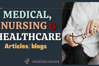 write researched medical articles and health blogs