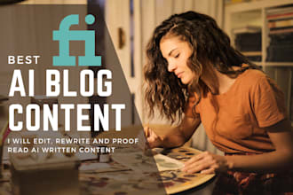 edit, rewrite and proof read ai blog written content