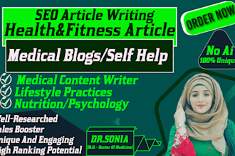 write health articles, medical blog posts as an expert medical content writer