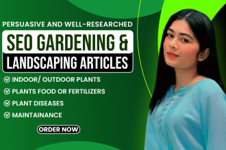 write persuasive  SEO gardening and landscaping articles