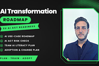 build your ai transformation roadmap and eu ai act readiness plan
