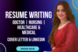 write, edit nursing, medical and healthcare CV or resume
