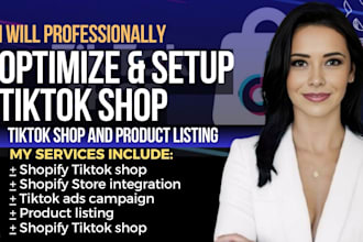 setup and optimize tiktok shop, product listing promotion for shopify store