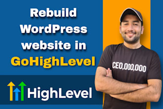 rebuild your wordpress website into gohighlevel