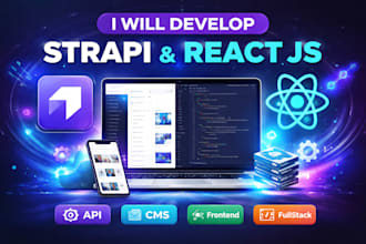 be your strapi and reactjs expert for customization and integration