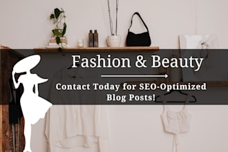 write SEO optimized fashion and beauty blog posts