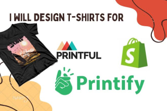 do tshirt design for printful and printify