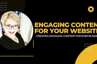 be your website content writer and create engaging business copy