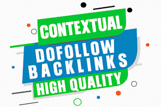 build high quality contextual SEO dofollow backlinks