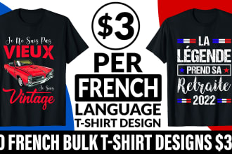 do bulk trendy french language t shirt designs