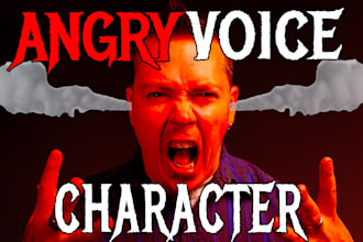 record a very angry american male voice