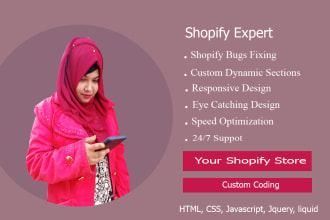 fix bugs, modify, solve coding issues customize your shopify store