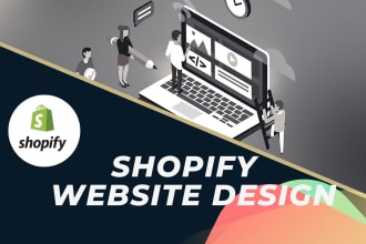 design shopify website with  shopify store and ecommerce functionality