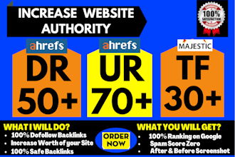increase ahref DR, ur, da and majestic tf of your website