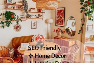 write SEO optimized promotional home decor and interior design articles, blogs