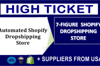 create high ticket dropshipping store with top suppliers in USA, eu, UK or china