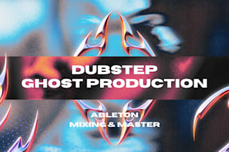 make professional ghost producer dubstep riddim and tearout