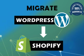 migrate wordpress to shopify and woo commerce to shopify