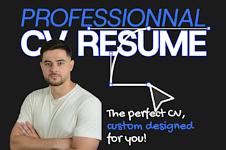 create, design and rewrite a professional resume CV
