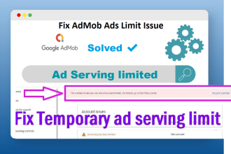give consultancy to fix admob app ads limit issues and increase earning