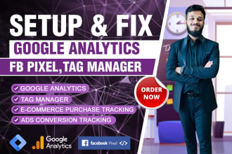 setup or fix google analytics ga4, tag manager GTM, and conversion tracking