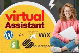 be a virtual assistant for wordpress, shopify, woocommerce and wix