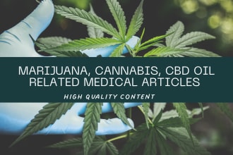 write marijuana, cbd oil, and cannabis related articles for your website