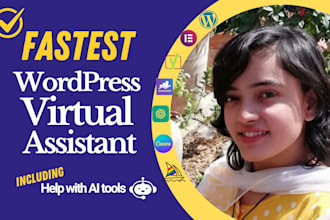 be your fastest wordpress VA or wordpress virtual assistant
