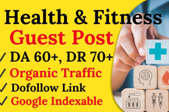 publish health guest post on high da health and fitness site with index backlink