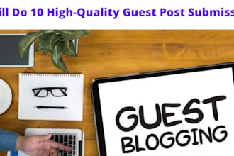 do 10 high quality guest post submission