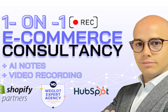 be your ecommerce consultant with video recording and notes