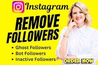 remove instagram ghost, inactive, bot followers