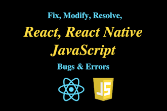 fix and build react js, react native, javascript bugs