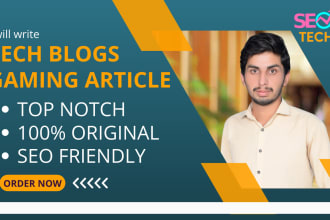 write SEO tech blogs and gaming articles for your website