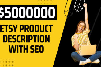 write etsy,amazon,shopify,ebay product descriptions with SEO