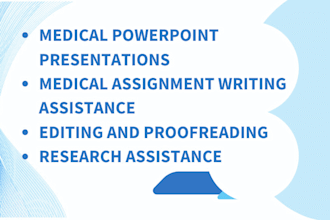 assist in making ppts and assignments related to medical