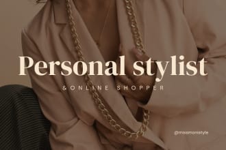 be your personal stylist and online shopper