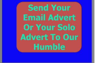 send Your Email Advert Or Your Solo Advert To Our Humble 35,0000 Subscribers