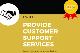 be your customer support, customer service representative