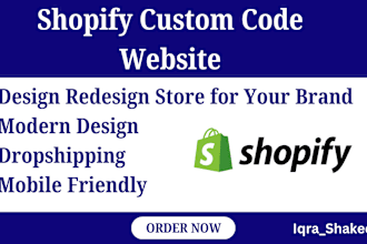 redesign or design shopify website online store with custom code
