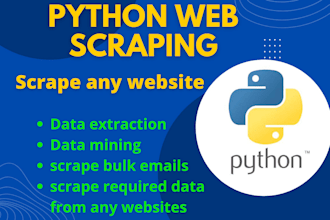 do python web scraping, data scraping, data mining data extraction, web scraper