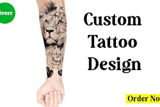 Big Deals!  draw a custom tattoo design, realistic tattoo sleeve