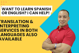 be your spanish to english translator and teacher