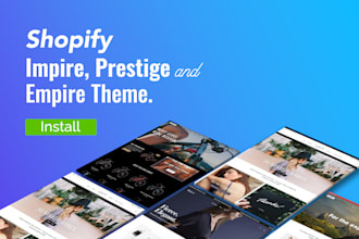 install impulse, prestige, empire or any shopify theme
