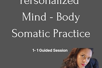 guide a personalized somatic mind body practice