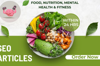write 500 word seo articles on food and health in 24 hours