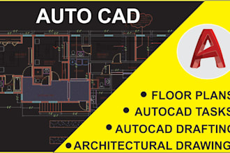 do autocad drafting, architectural drawings and plans