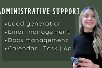 be your virtual assistant for administrative tasks
